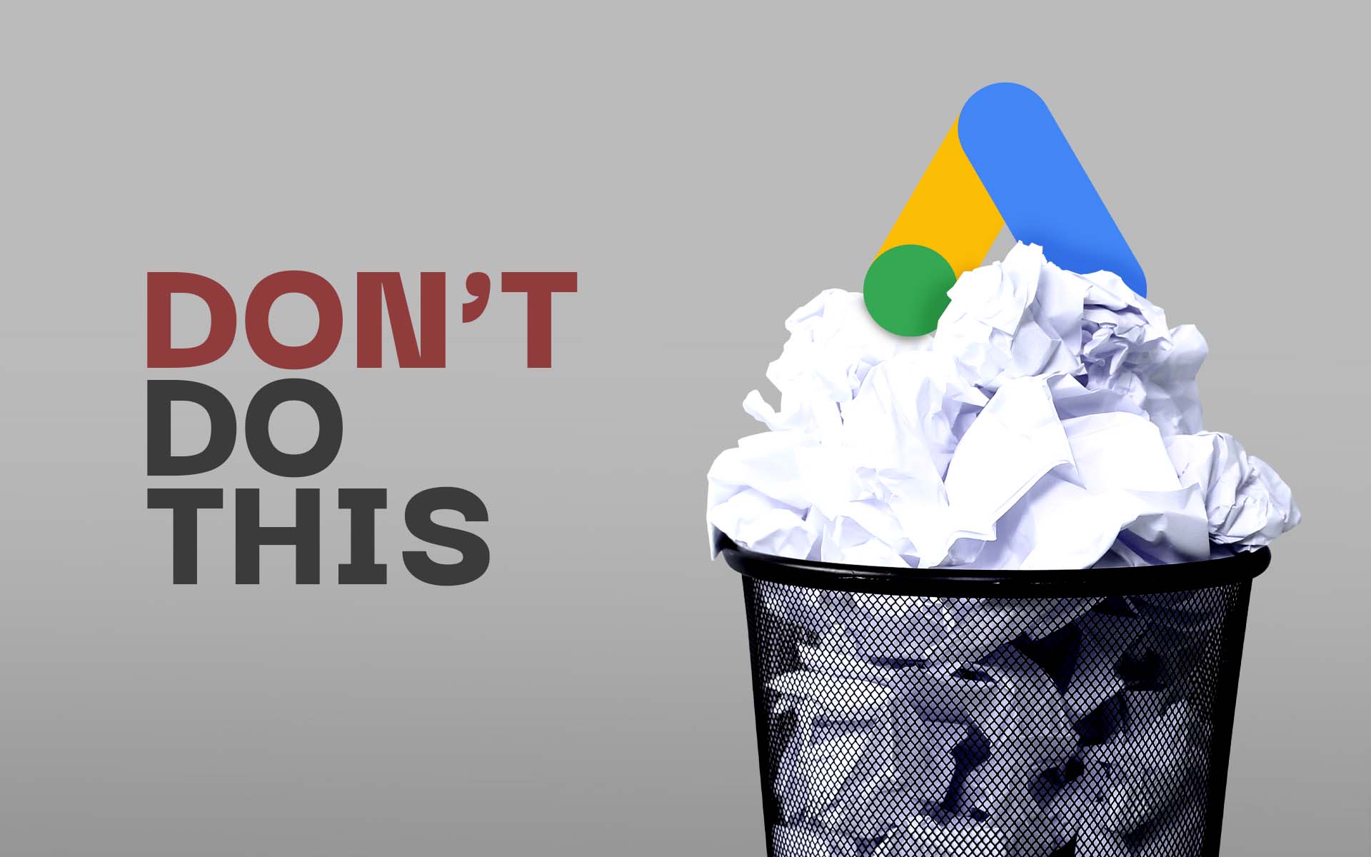 Google Ads Mistakes by Admiral Media