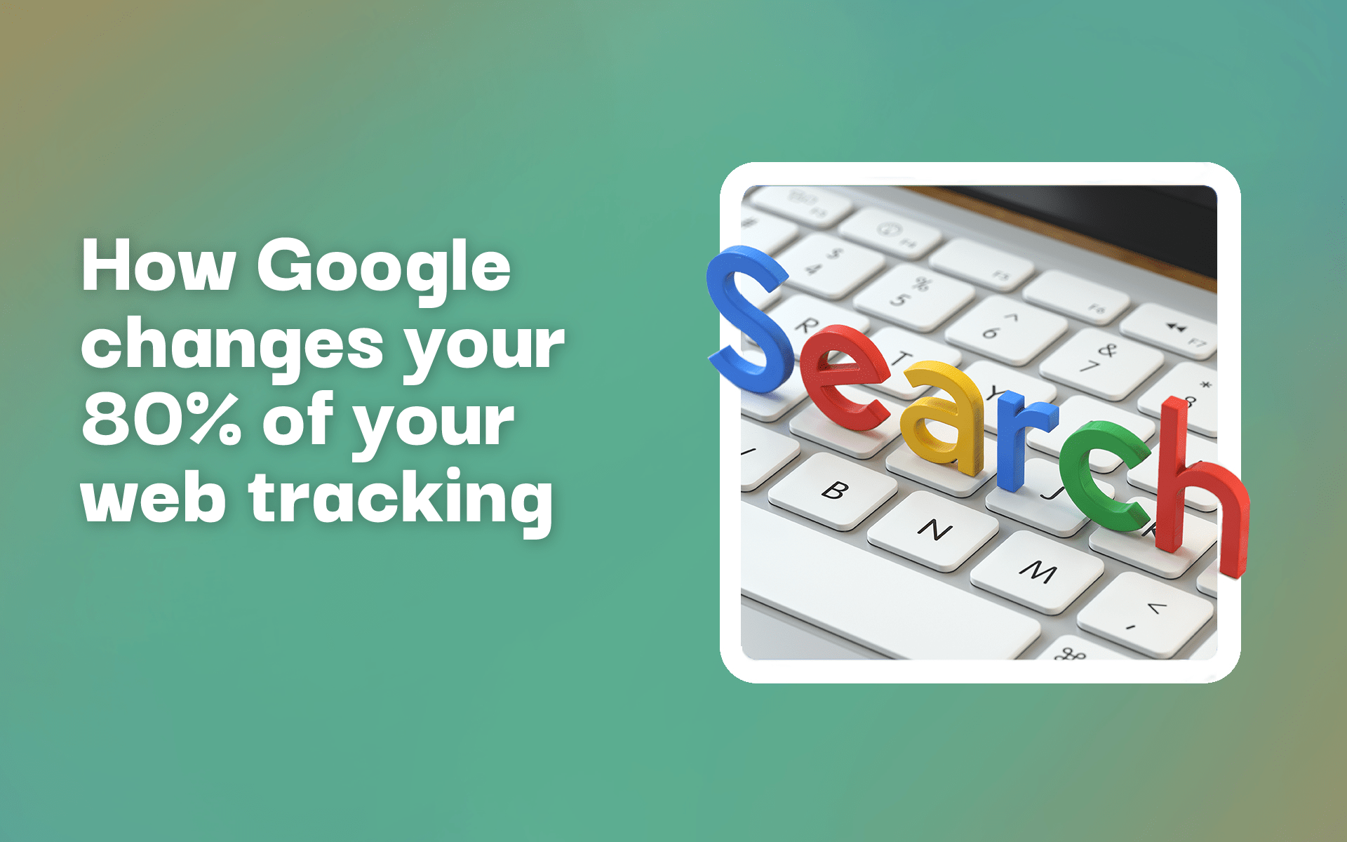 Google changes your web tracking