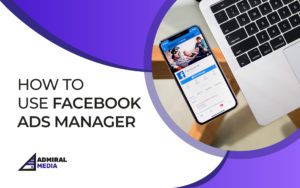 How to use Facebook Ads Manager