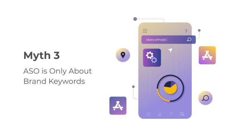 Myth 3: ASO is Only About Brand Keywords 